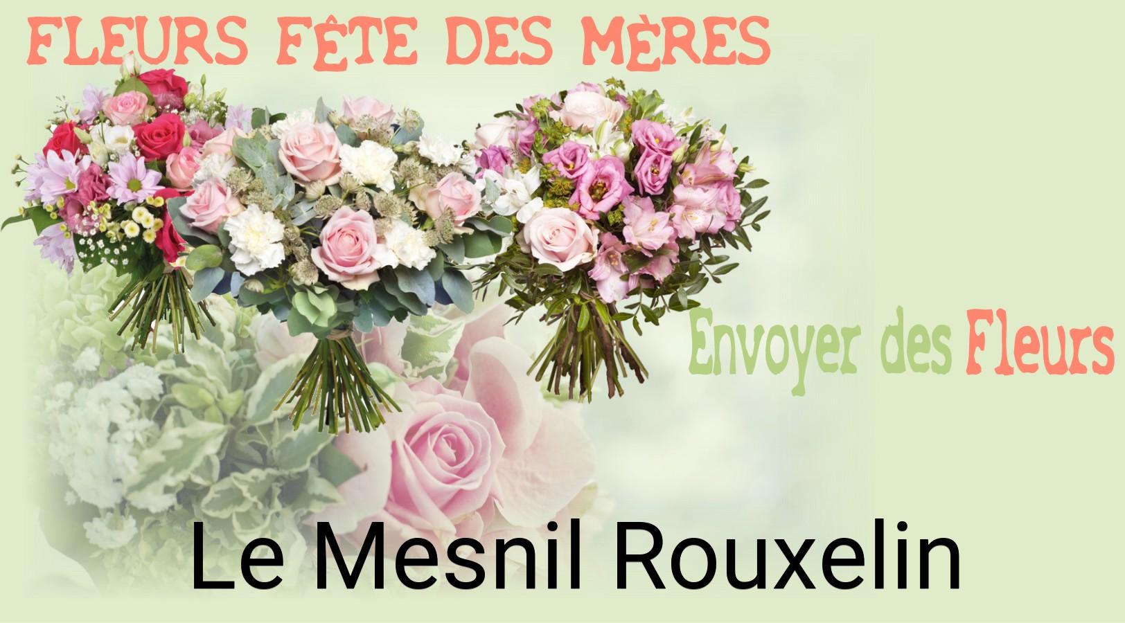 Bouquet de Fête des Mères livré à Le Mesnil-Rouxelin